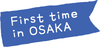 First time in OSAKA